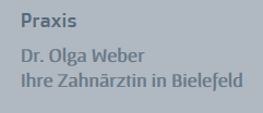Zahnarztpraxis Dr. Olga Weber Bielefeld
