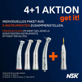 NSK 4+1 Aktion: Handstücke, Winkelstücke, Turbinen, Airscaler NSK 4+1 Aktion: Handstücke, Winkelstücke, Turbinen, Airscaler