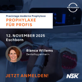 NSK Academy: Praxistage Moderne Prophylaxe 2025: Prophylaxe für Profis NSK Academy: Praxistage Moderne Prophylaxe 2025: Prophylaxe für Profis