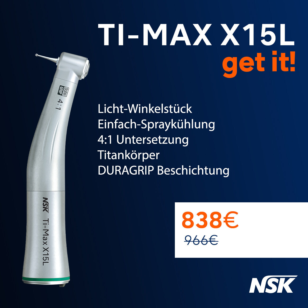 NSK Get it! Aktion: Ti-Max X15L Winkelstück | 320143 NSK Get it! Aktion: Ti-Max X15L Winkelstück | 320143
