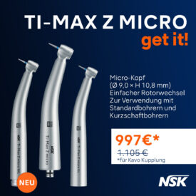 NSK Get it! Aktion: Ti-Max Z micro Turbine NSK Get it! Aktion: Ti-Max Z micro Turbine