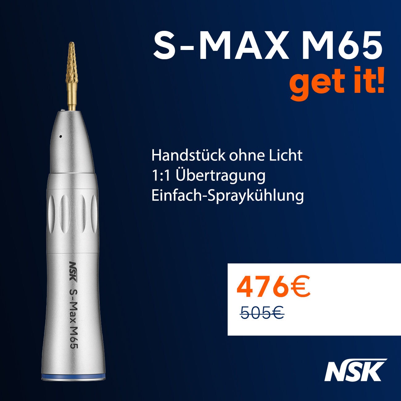 NSK Get it! Aktion: Handstück S-Max M65 | 331389 NSK Get it! Aktion: Handstück S-Max M65 | 331389
