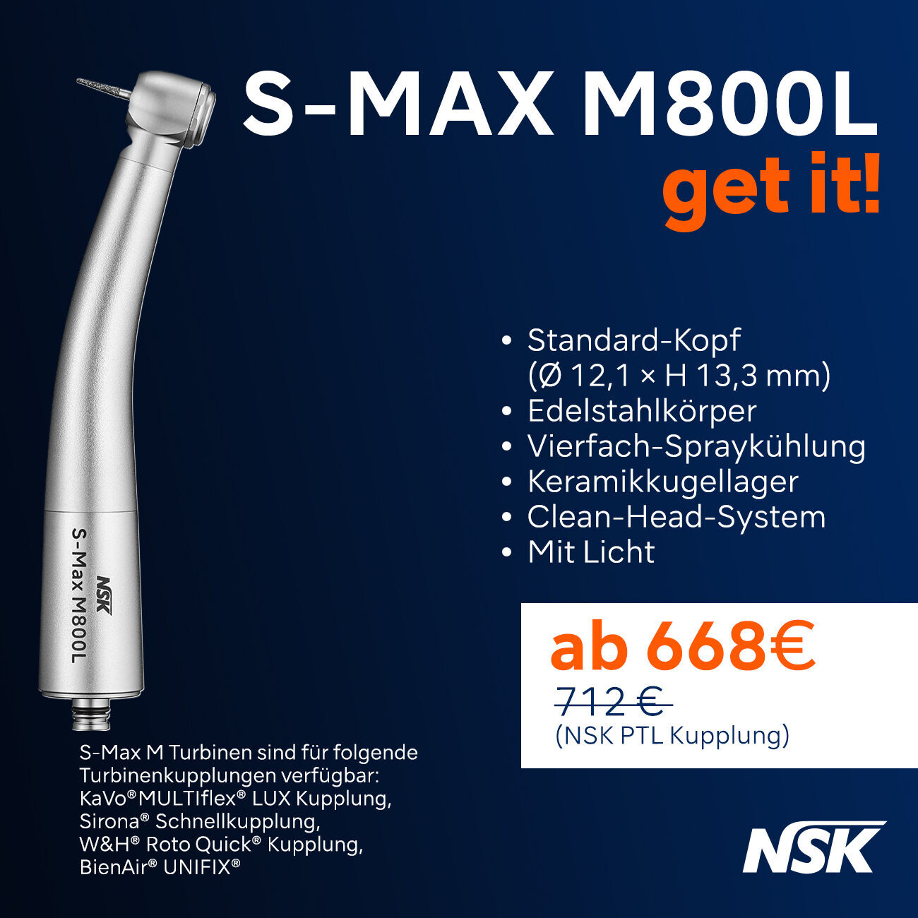 NSK Get it! Aktion: S-Max M800 Turbinen mit Mini-Kopf | 331705 NSK Get it! Aktion: S-Max M800 Turbinen mit Mini-Kopf | 331705